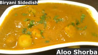 Aloo Shorba  ShervaSide dish for BiryaniRotiPoori [upl. by Dyrrej]