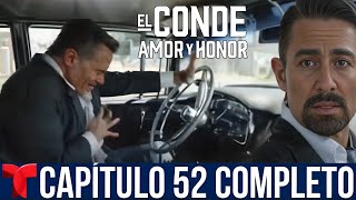 El Conde Amor Y Honor  Capitulo 52 Completo HD [upl. by Namrak]