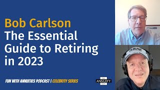 Bob Carlson The Essential Guide to Retiring in 2023 [upl. by Dennett322]