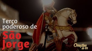 TERÇO PODEROSO DE SÃO JORGE [upl. by Atinehc]