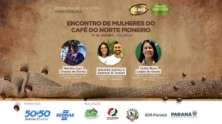 ENCONTRO DE MULHERES DO CAFÉ DO NORTE PIONEIRO [upl. by Cnahc]