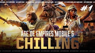 AGE OF EMPIRES MOBILE amp CHILL EP 1 [upl. by Inafit]