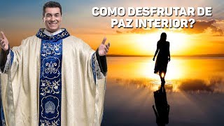 Como desfrutar de paz interior  Padre Chrystian Shankar [upl. by Nodnorb]