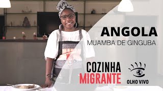 Muamba de Ginguba  Angola  Cozinha Migrante [upl. by Llemert]