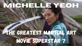 MICHELLE YEOHThe Greatest Martial Art Superstar [upl. by Nonnag]