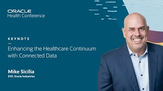 Enhancing the healthcare continuum with connected data—keynote  Oracle Health Conference 2023 [upl. by Tien]