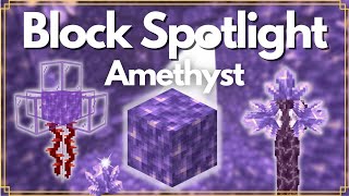 Minecraft Amethyst Block Spotlight [upl. by Adnovahs]