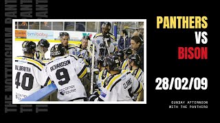 FULL GAME The Nottingham Panthers vs Basingstoke Bison  EIHL  280209 [upl. by Emelin564]