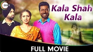 Kala Shah Kala full Punjabi blockbuster movie 🎥 [upl. by Jacquetta]