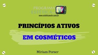 ESTÉTICA NA TV PRINCÍPIOS ATIVOS EM COSMÉTICOS [upl. by Ahkihs]