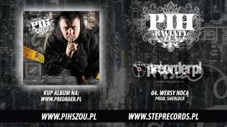 04 Pih  Wersy Nocą prod Sherlock [upl. by Arhsub]