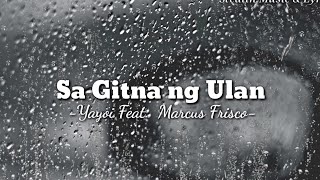 Sa Gitna ng Ulan Yayoi ft Marcos Frisco [upl. by Eyeleen]