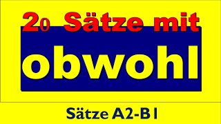 20 Sätze mit obwohl  Deutsche Grammatik obwohl Nebensatz Grammatik A2 B1 [upl. by Fairleigh296]