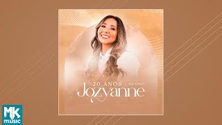 Jozyanne  20 Anos  Ao Vivo CD COMPLETO [upl. by Neliac]