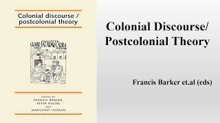 Francis Barker etal eds quotColonial DiscoursePostcolonial Theoryquot Book Note [upl. by Yesnel51]