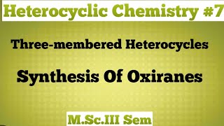 Heterocyclic Chemistry Three membered heterocyclessynthesis of oxiranes NOBLECHEMISTRY [upl. by Agatha]