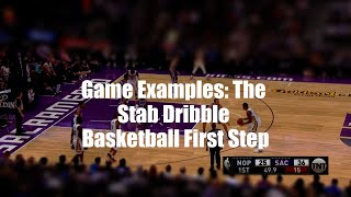 Game Examples The Stab Dribble Basketball First Step [upl. by Lleynod893]