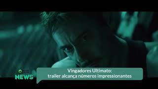 Vingadores Ultimato trailer alcança números impressionantes [upl. by Orthman]