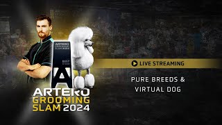 Pure Breeds amp Virtual Dog  Saturday Afternoon  Live Artero Grooming Slam 2024  Barcelona [upl. by Bennir]