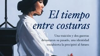 Reseña El tiempo entre costuras de María Dueñas [upl. by Orips873]