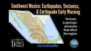 Mexico—Earthquakes Tectonics amp Earthquake Early Warning [upl. by Firooc]