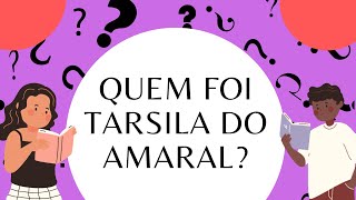 QUEM FOI TARCILA DO AMARAL [upl. by Oknuj]