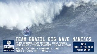 Team Brazil Big Wave Maniacs at Nazaré  2018 Ride of the Year Award Entry  WSL Big Wave Awards [upl. by Adnic568]