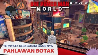 ONE PUNCH MAN WORLD  SERVER TERBUKA PETUALANGAN SAITAMA DIMULAI [upl. by Friedland]