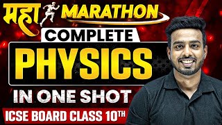 Complete 𝐏𝐇𝐘𝐒𝐈𝐂𝐒 in One Shot  ICSE Boards  Class 10th [upl. by Fonda]