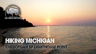 Hiking Michigan  Cheboygan SP Lighthouse Point [upl. by Nnasor113]