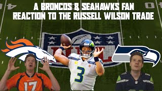 A Broncos amp Seahawks Fan Reaction to the Russell Wilson Trade [upl. by Seldan]