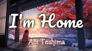 AOI TESHIMA  Tadaima  Im Home english sub [upl. by Thevenot]