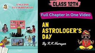 English  Chapter 11  An Astrologers Day  Full Chapter Explanation  Class 12  HSC [upl. by Einot327]