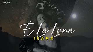 Irama È LA LUNA LyricsTesto [upl. by Hebbe]