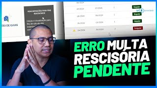 FGTS DIGITAL IRREGULAR  MULTA RESCISORIA PENDENTE  ERRO RESOLVIDO [upl. by Peedus950]