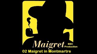 02 Maigret in Montmartre V2 BBC Production [upl. by Haberman704]