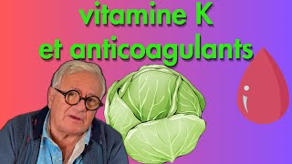 Vitamine K et anticoagulants Où la trouver Quand prendre des anticoagulants [upl. by Yatnoed]