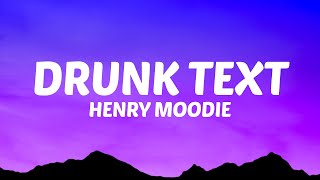 Henry Moodie  drunk text Lyrics [upl. by Karney]