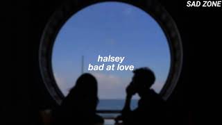 halsey  bad at love tradução [upl. by Yelnet666]