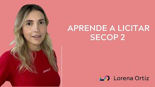 Aprender a licitar  SECOP 2 [upl. by Ecaj]