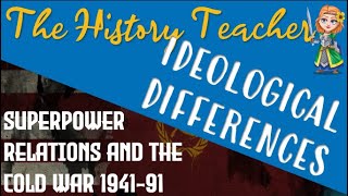 Ideologies and Historic Differences Superpower Relations and the Cold War Edexcel GCSE History [upl. by Herold153]