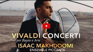 Isaac Makhdoomi  Antonio Vivaldi Concerti per flauto e arie [upl. by Burkley]