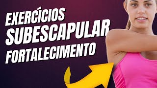 Ideias de Exercícios para FORTALECIMENTO de músculo SUBESCAPULAR [upl. by Aliekat]