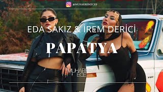 İrem Derici amp Eda Sakız  Papatya  Muharrem Ece Remix [upl. by Farro288]