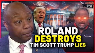 Roland OBLITERATES Tim Scott For ‘Trump Did More For Minorities Than Biden Will Ever Do’ LIES [upl. by Ansilme]