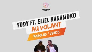 Yody ft Eliel Karamoko  Au Volant  Paroles  Lyrics [upl. by Price16]