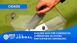 ELEIÇÕES 2024 PRÉCANDIDATOS A PREFEITURA DE ITATIBA PARTICIPAM DE CONVENÇÕES [upl. by Blondie]