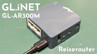 Test GLiNet GLAR300M Reiserouter DE  4K [upl. by Beekman]