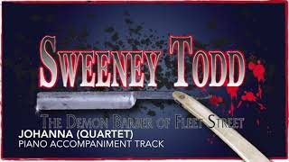 Johanna Quartet  Sweeney Todd  Piano AccompanimentRehearsal Track [upl. by Nysilla905]