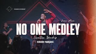 NO ONE medley Elevation worship version française  Evidence Worship [upl. by Inaleon]